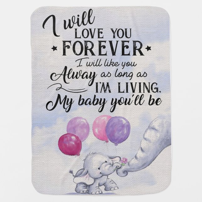 I Will Love You Forever Baby Blanket (Front)