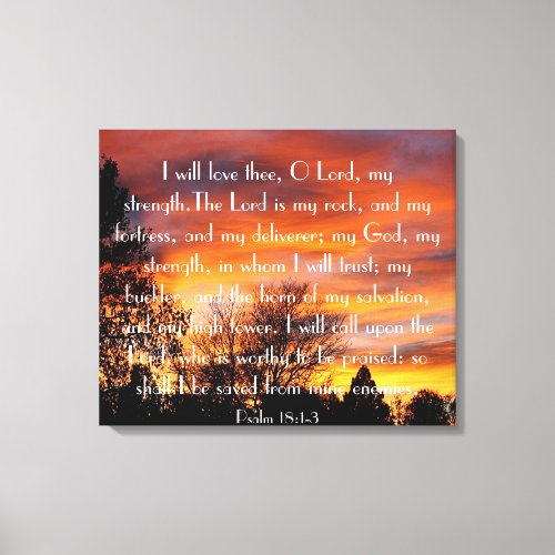 I will love you O Lord bible verse Psalm 181_3 Canvas Print
