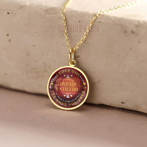 i will love you until i die gold plated necklace