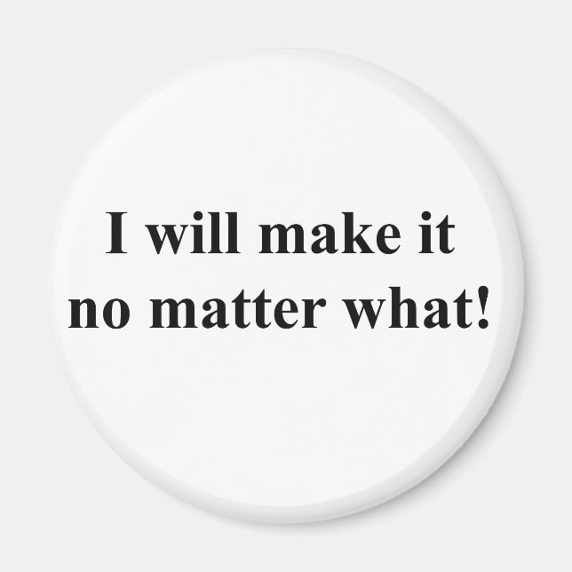 I will make it! black txt magnet (Front)