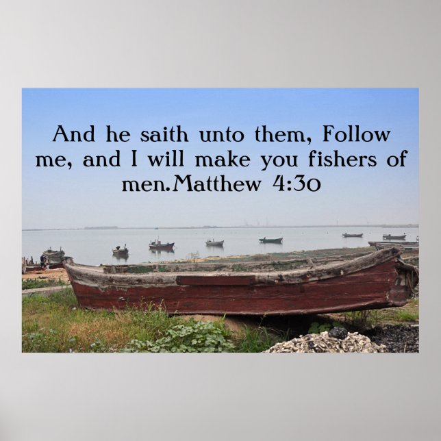 I will make you fishers of men.Matthew 4:30 Poster (Front)