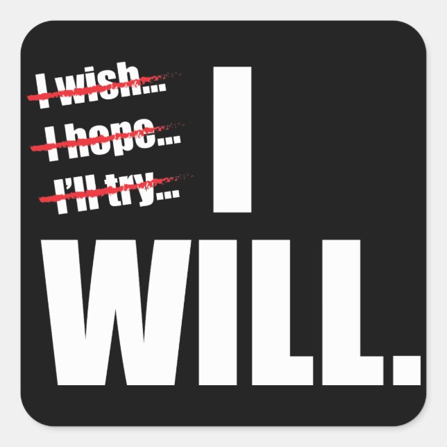 I WILL - Motivational Square Sticker (Front)