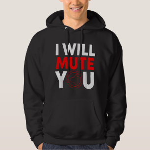 I Will Mute You Audio Sound Engineer Recording Edi Hoodie