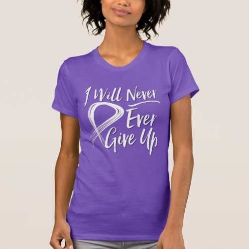 I Will Never Ever Give Up Purple Awareness T_Shirt