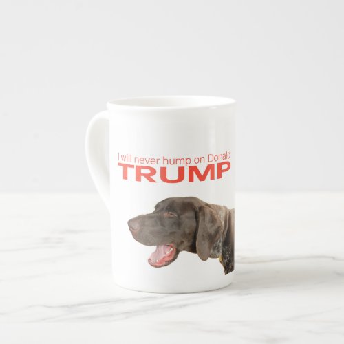 I will never hump on Donald Trump Bone China Mug