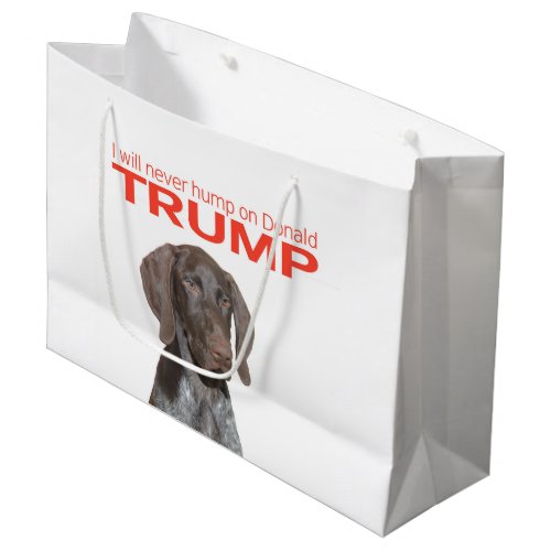 I will never hump on Donald Trump Large Gift Bag