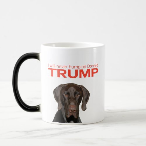 I will never hump on Donald Trump Magic Mug