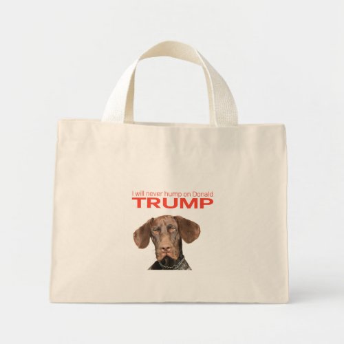 I will never hump on Donald Trump Mini Tote Bag