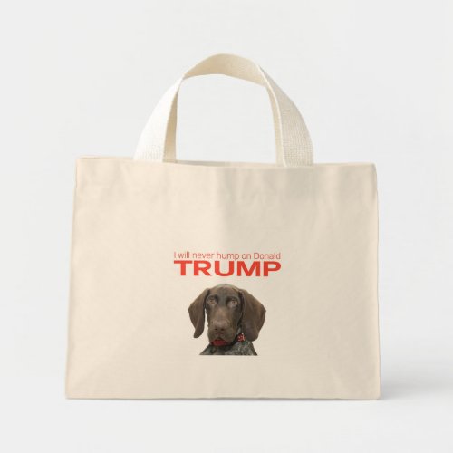 I will never hump on Donald Trump Mini Tote Bag