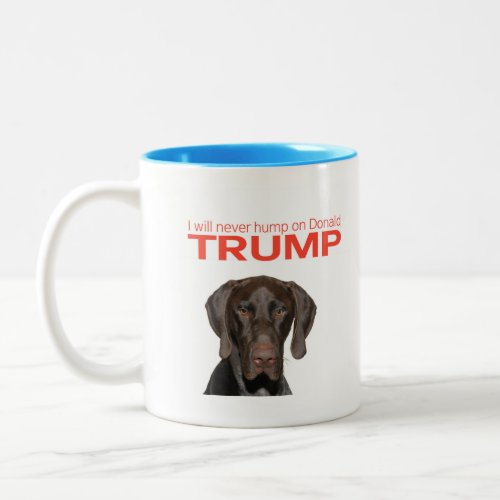 I will never hump on Donald Trump Two_Tone Coffee Mug