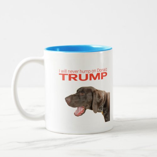 I will never hump on Donald Trump Two_Tone Coffee Mug