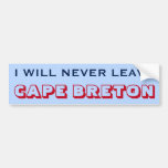 [ Thumbnail: "I Will Never Leave Cape Breton" (Canada) Bumper Sticker ]
