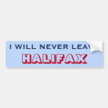 [ Thumbnail: "I Will Never Leave Halifax" (Canada) Bumper Sticker ]