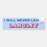 [ Thumbnail: "I Will Never Leave Langley" (Canada) Bumper Sticker ]