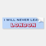 [ Thumbnail: "I Will Never Leave London" (Canada) Bumper Sticker ]