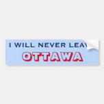 [ Thumbnail: "I Will Never Leave Ottawa" (Canada) Bumper Sticker ]