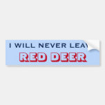 [ Thumbnail: "I Will Never Leave Red Deer" (Canada) Bumper Sticker ]