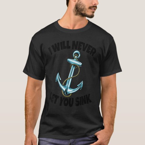 I Will Never Let You Sink Anchor   Women Anchor Cr T_Shirt