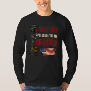 I Will Not Apologize For My Heritage American Vete T-Shirt
