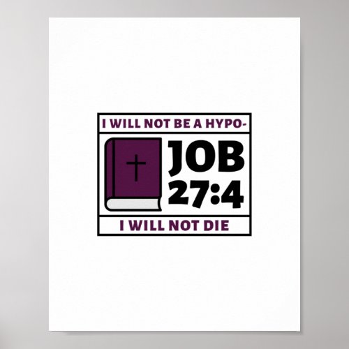 i will not be a hypocrite iwll not dieJob 274p Poster