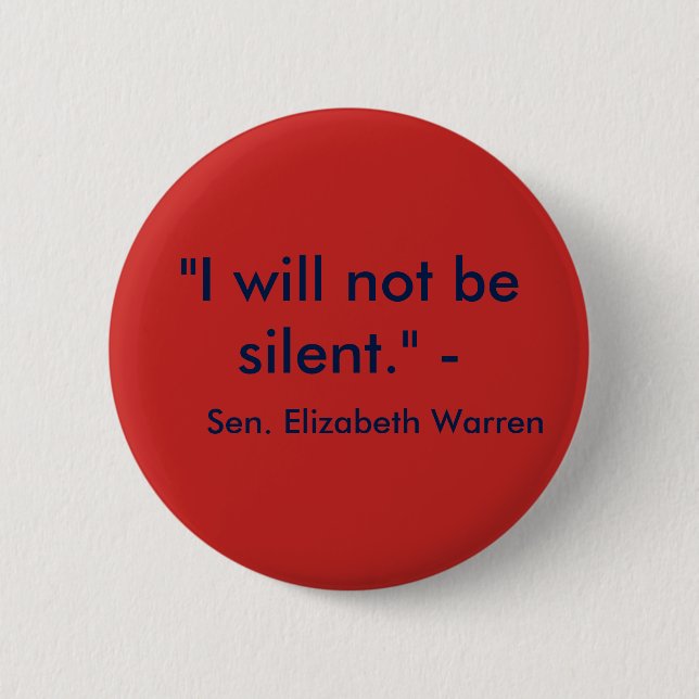 I will not be silent. pinback button (Front)