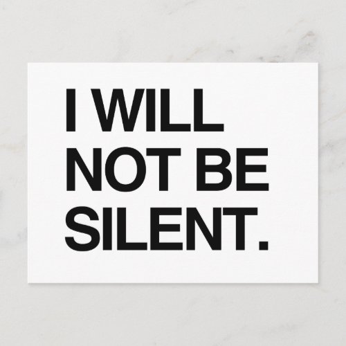 I WILL NOT BE SILENT POSTCARD