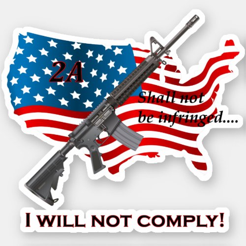 I Will Not Comply American Flag AR15 Sticker