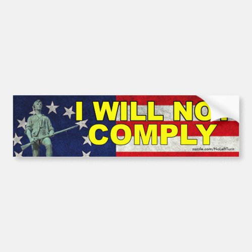 I Will Not Comply Bumper Sticker