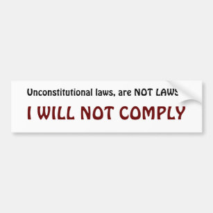 I will not Comply Bumper Sticker