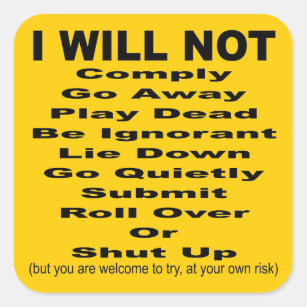 I Will Not Comply But You Are Welcome To Try Square Sticker