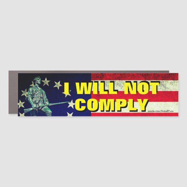 I Will Not Comply Car Magnet (Front)