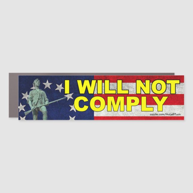 I Will Not Comply Car Magnet (Front)