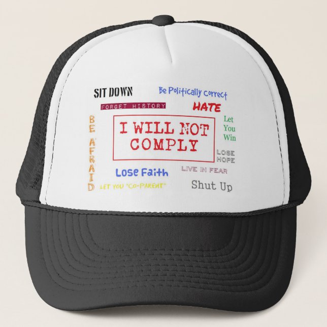 I Will Not Comply Line Trucker Hat (Front)