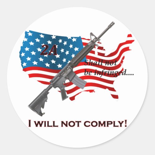 I Will Not Comply Right to Bear Arms AR15 Flag Classic Round Sticker