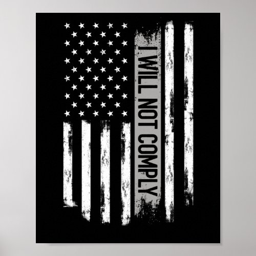 I Will Not Comply USA Flag Poster