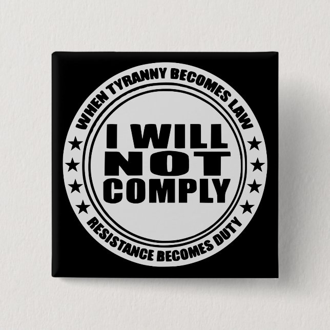 I Will Not Comply  #USAPatriotGraphics  © Button (Front)