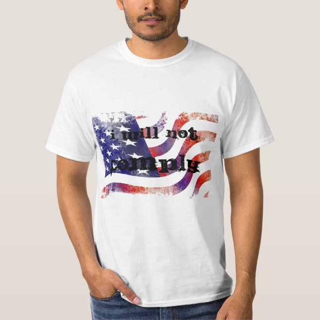 I Will Not Comply with Flag T-shirt (Front)