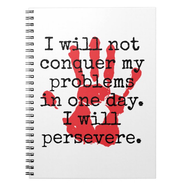I Will Not Conquer My Problems - Inspirational Quo Notebook (Front)