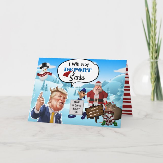 "I Will Not Deport Santa" Funny Trump Christmas Holiday Card (Front)