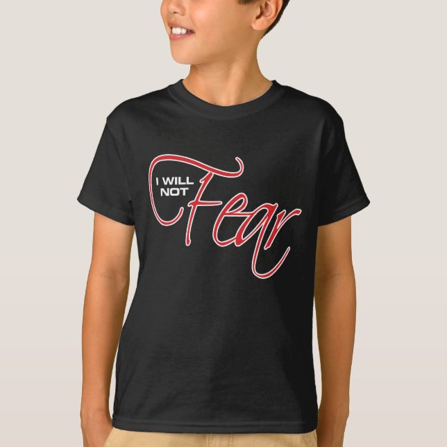 I Will Not Fear - Osteen T-Shirt (Front)