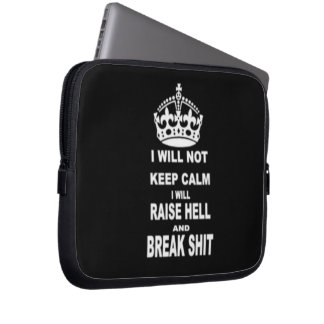 I WILL NOT KEEP CALM LAPTOP SLEEVE