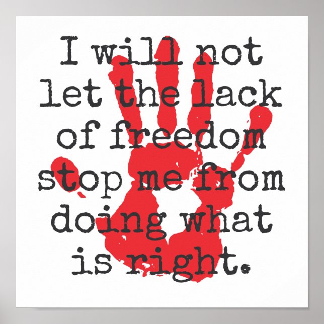 I Will Not Let The Lack of Freedom - Inspirational Poster (Front)