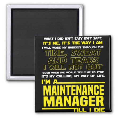 I Will Not Quit Im A Maintenance Manager Magnet
