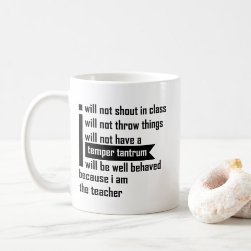 I Will Not Shout In Class Teacher _ Funny Teacher Coffee Mug