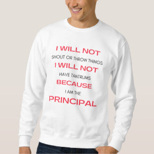 I Will Not Shout Or Throw Things 2 Sweatshirt