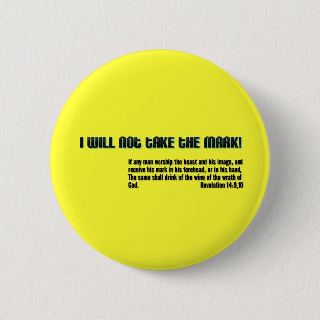 I will not take the mark! Revelation 14 Pinback Button (Front)