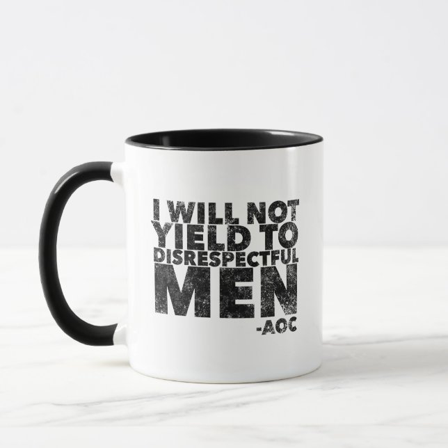 I Will Not Yield to Disrespectful Men  Mug (Left)