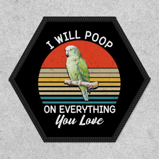 I Will Poop On Everything You Love Birds Retro Patch (Front)