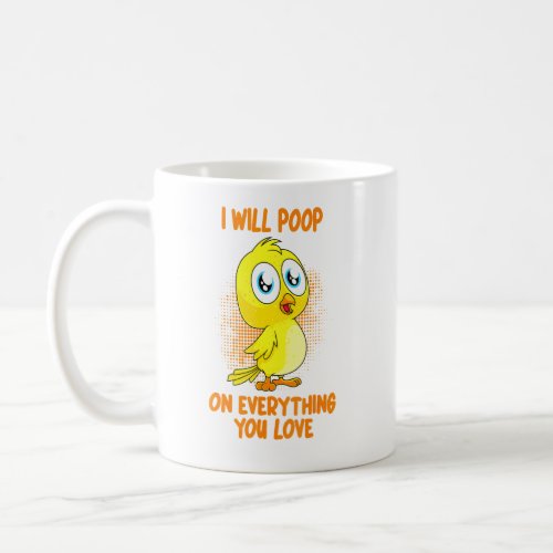 I Will Poop On Everything You Love Pet Bird Conure Coffee Mug
