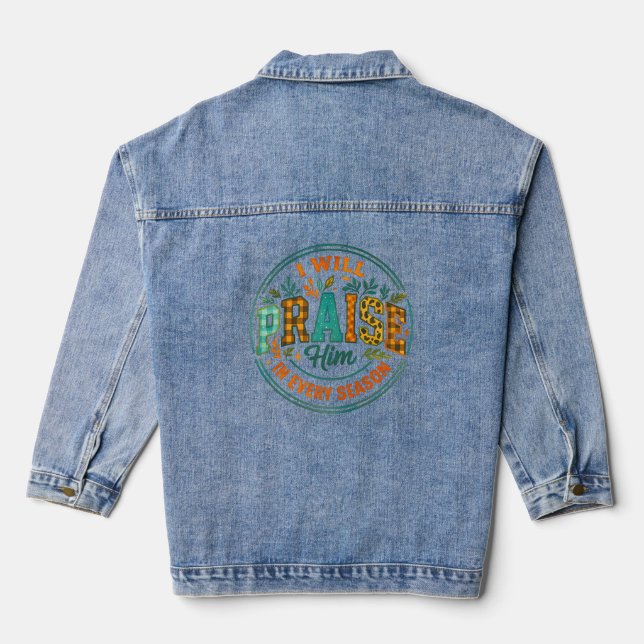 I Will Praise Him....  Denim Jacket (Back)
